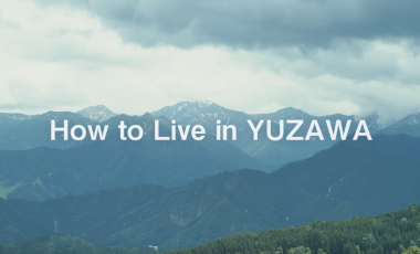 【新潟県湯沢町移住促進PR動画】How to Live in YUZAWA (Green Season編）